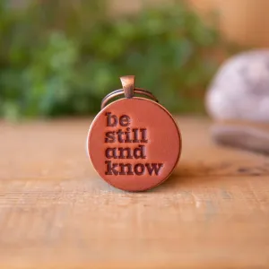 Be Still and Know Keychain