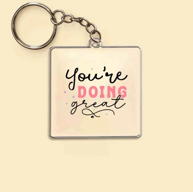 Keychain You're Doing Great