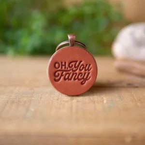 Oh You Fancy Keychain